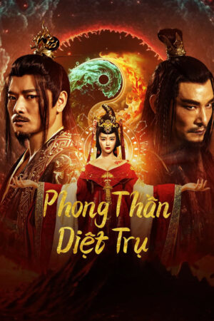 Phim Phong Thần Diệt Trụ HD Vietsub