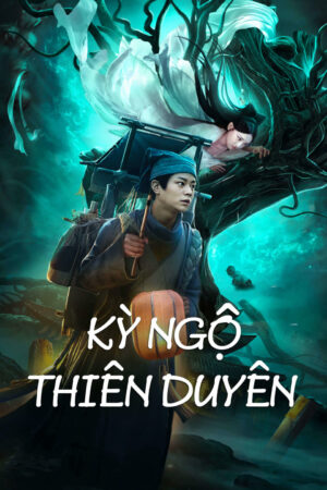 Phim Kỳ Ngộ Thiên Duyên HD Vietsub