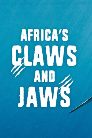 Phim Africas Claws and Jaws HD Vietsub