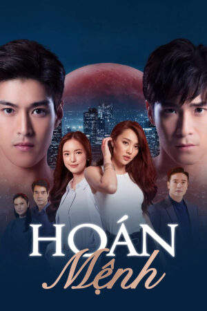 Phim Hoán Mệnh HD Thuyết Minh