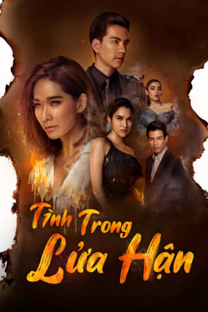 Phim Tình Trong Lửa Hận HD Thuyết Minh