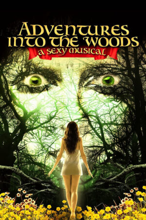 Phim Adventures Into the Woods A Sexy Musical HD Vietsub