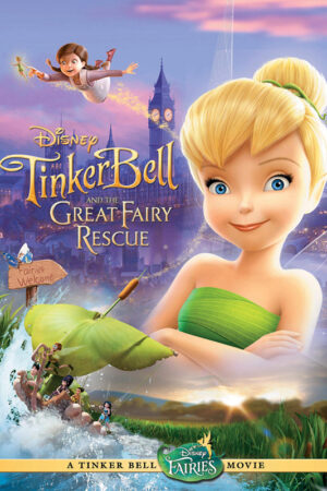 Phim Tinker Bell Và Cuộc Giải Cứu Vĩ Đại HD Vietsub