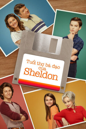 Phim Tuổi Thơ Bá Đạo của Sheldon ( 7) HD Vietsub