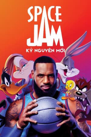 Phim Space Jam 2 Kỷ Nguyên Mới Vietsub