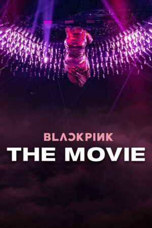 Phim Blackpink The Movie HD Vietsub