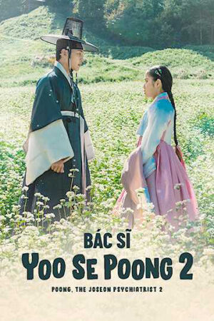 Phim Bác Sĩ Tâm Thần Joseon Yoo Se Poong ( 2) Vietsub + TM