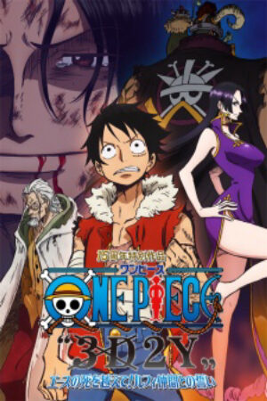 Phim One Piece 3D2Y Ace no shi wo Koete Luffy Nakama Tono Chikai Vietsub