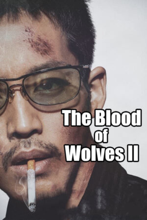 Phim The Blood of Wolves II HD Vietsub