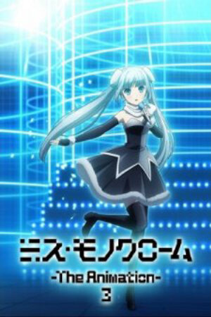 Phim Miss Monochrome The Animation 3 Vietsub