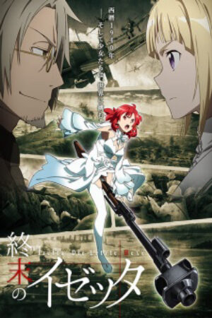 Phim Shuumatsu no Izetta Vietsub