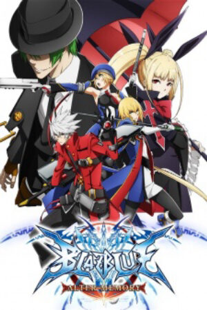 Phim BlazBlue Alter Memory Vietsub