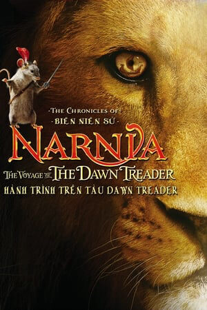 Phim Biên Niên Sử Narnia 3 Hành Trình Trên Tàu Dawn Treader Vietsub