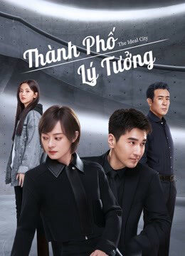 Phim Thành Phố Lý Tưởng HD Vietsub