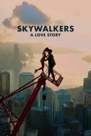 Phim Skywalkers A Love Story HD Vietsub