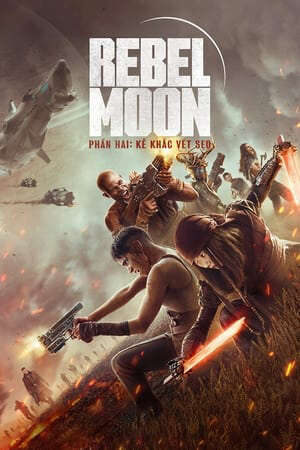 Phim Rebel Moon 2 Kẻ Khắc Vết Sẹo HD - Vietsub + Lồng Tiếng