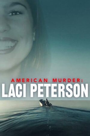 Phim Án mạng nước Mỹ Laci Peterson HD Vietsub