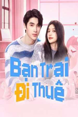 Phim Bạn Trai Đi Thuê HD - Vietsub