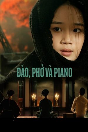 Phim Đào Phở Và Piano FHD Vietsub