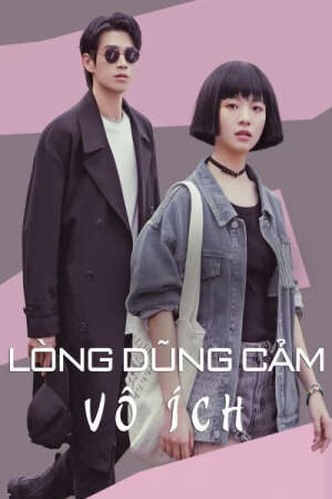 Phim Lòng Dũng Cảm Vô Ích HD - Vietsub