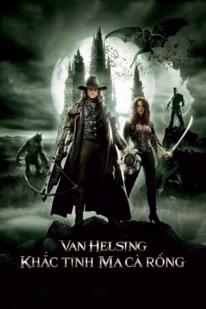 Phim Van Helsing Khắc Tinh Của Ma Cà Rồng FHD Vietsub