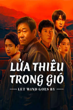 Phim Lửa Thiêu Trong Gió HD - Vietsub