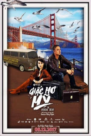 Phim Giấc Mơ Mỹ (2017) HD - Vietsub